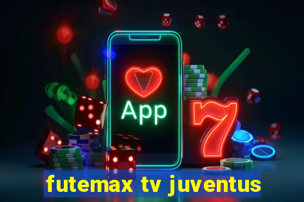 futemax tv juventus